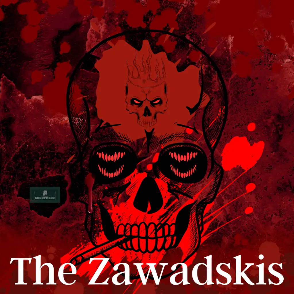 Dark artwork with a menacing skull, fiery smaller skull, and blood-red splatters. Text 'The Zawadskis' in bold white font below with the Shortmerc logo.